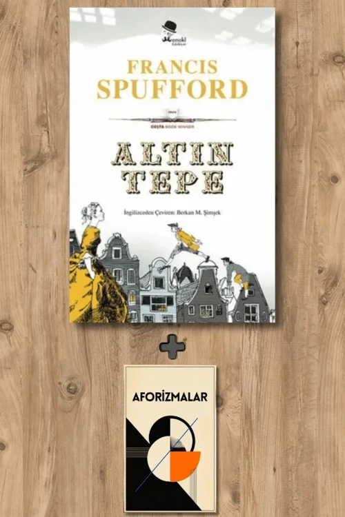 Altın Tepe + Aforizmalar - Francis Spufford