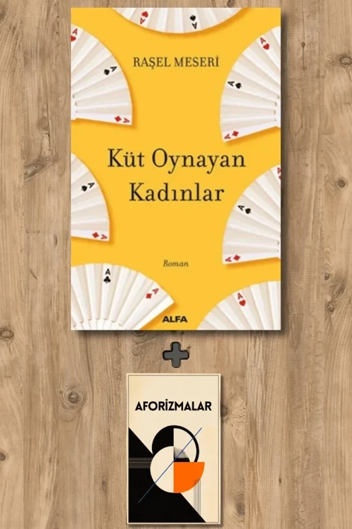 Küt Oynayan Kadınlar + Aforizmalar - Raşel Meseri