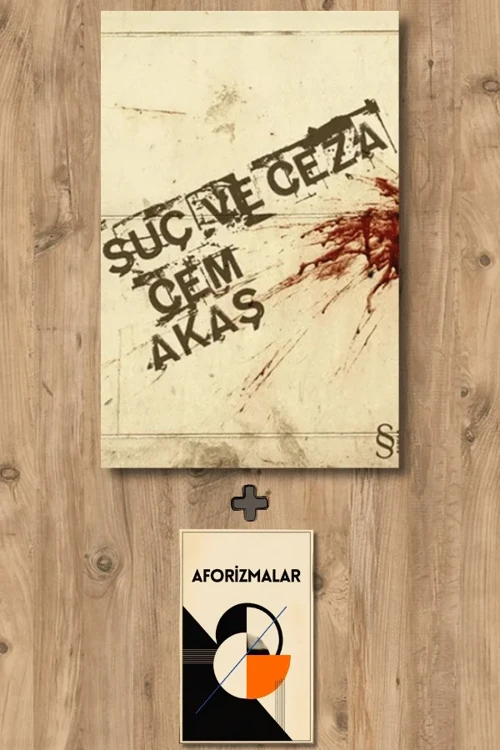 Suç ve Ceza + Aforizmalar - Cem Akaş