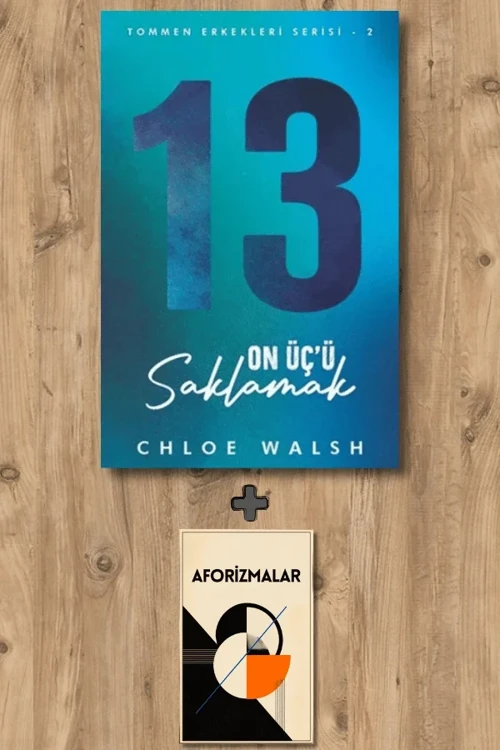 On Üç’ü Saklamak + Aforizmalar - Chloe Walsh