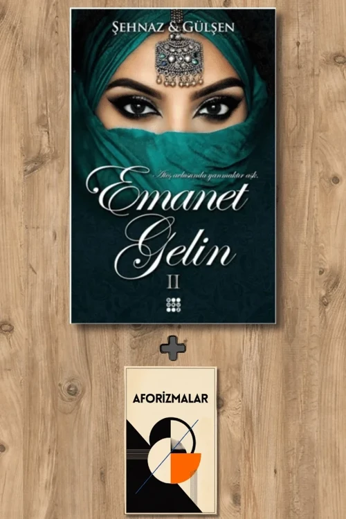 Emanet Gelin 2 (Ciltli) + Aforizmalar - Şehnaz ve Gülşen