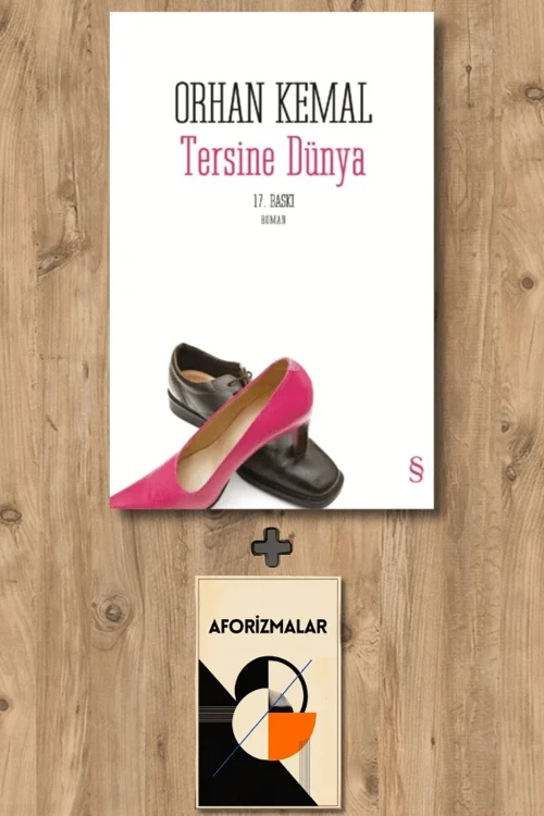 Tersine Dünya + Aforizmalar - Orhan Kemal