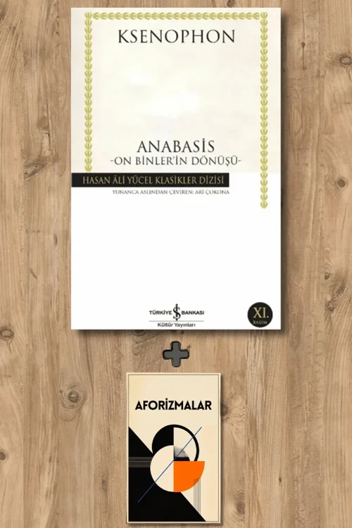 Anabasis - On Binler'in Dönüşü + Aforizmalar - Ksenophon