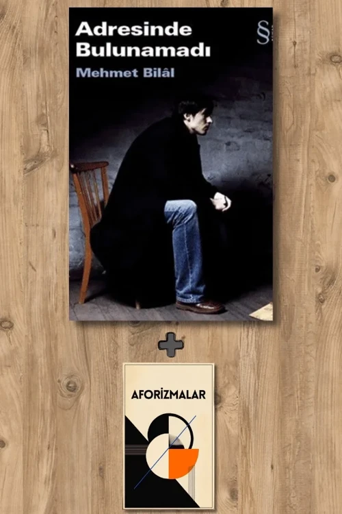 Adresinde Bulunamadı + Aforizmalar - Mehmet Bilal