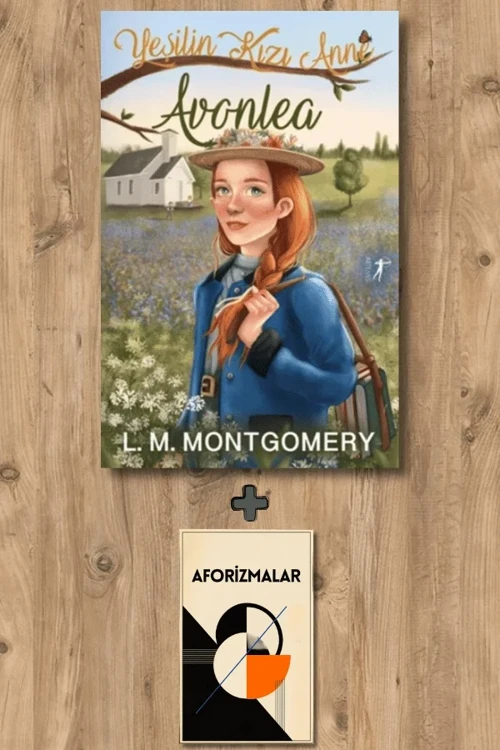Yeşilin Kızı Anne 2 - Avonlea (Ciltli) + Aforizmalar - Lucy Maud Montgomery