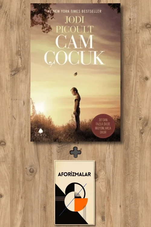 Cam Çocuk + Aforizmalar - Jodi Picoult