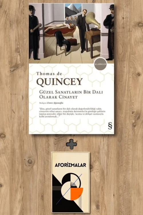 Güzel Sanatların Bir Dalı Olarak Cinayet + Aforizmalar - Thomas de Quincey