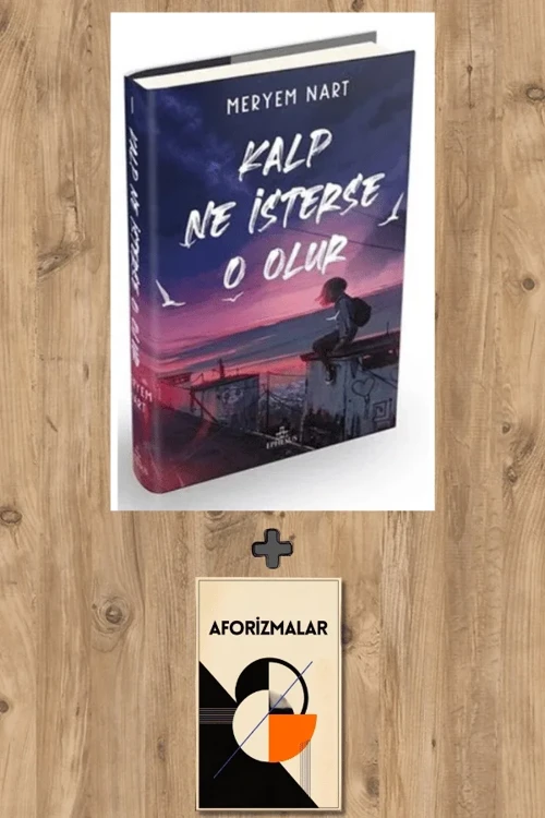 Kalp Ne İsterse O Olur (Ciltli) + Aforizmalar - Meryem Nart