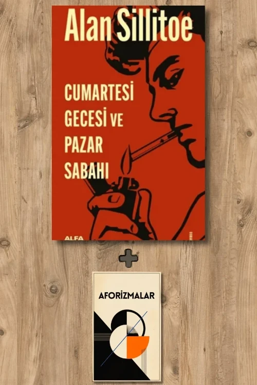 Cumartesi Gecesi ve Pazar Sabahı + Aforizmalar - Alan Sillitoe