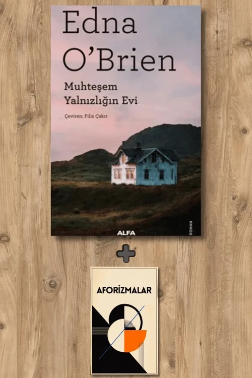 Muhteşem Yalnızlığın Evi + Aforizmalar - Edna OBrien