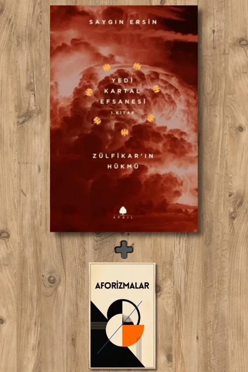 Zülfikar’ın Hükmü - Yedi Kartal Efsanesi 1. Kitap + Aforizmalar - Saygın Ersin