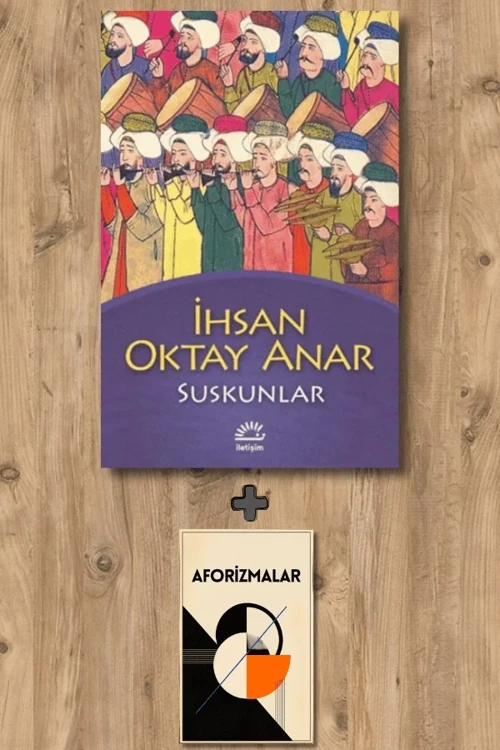 Suskunlar + Aforizmalar - İhsan Oktay Anar