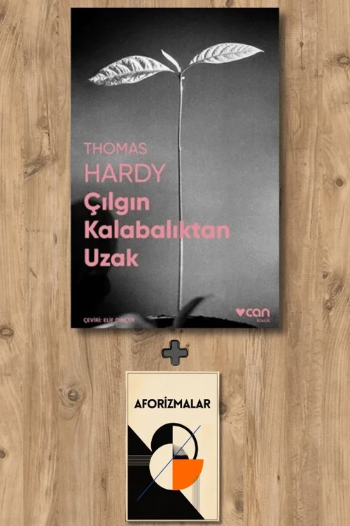 Çılgın Kalabalıktan Uzak + Aforizmalar - Thomas Hardy