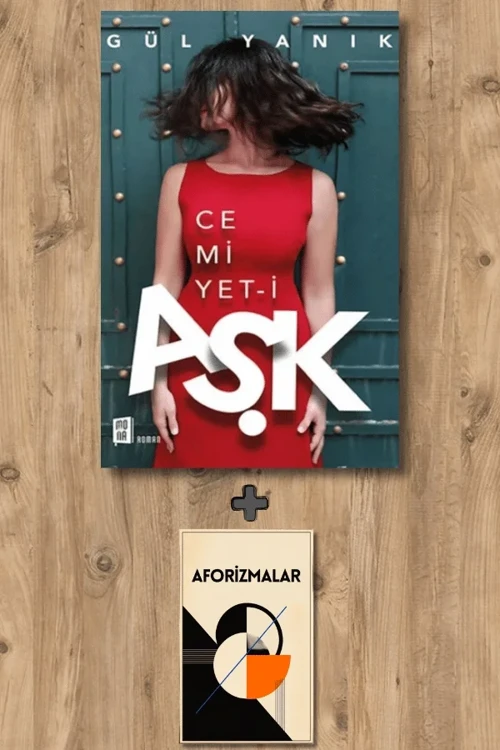 Cemiyet-i Aşk + Aforizmalar - Gül Yanık