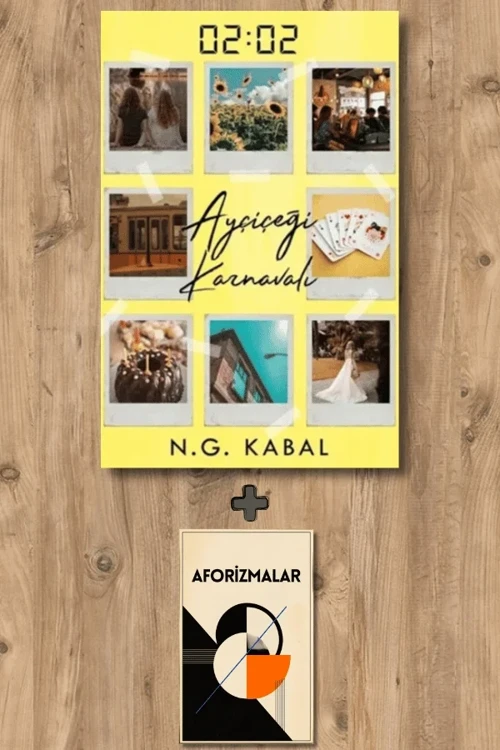 02:02 Ayçiçeği Karnavalı (Ciltli) + Aforizmalar - N. G. Kabal