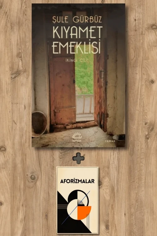 Kıyamet Emeklisi - İkinci Cilt + Aforizmalar - Şule Gürbüz