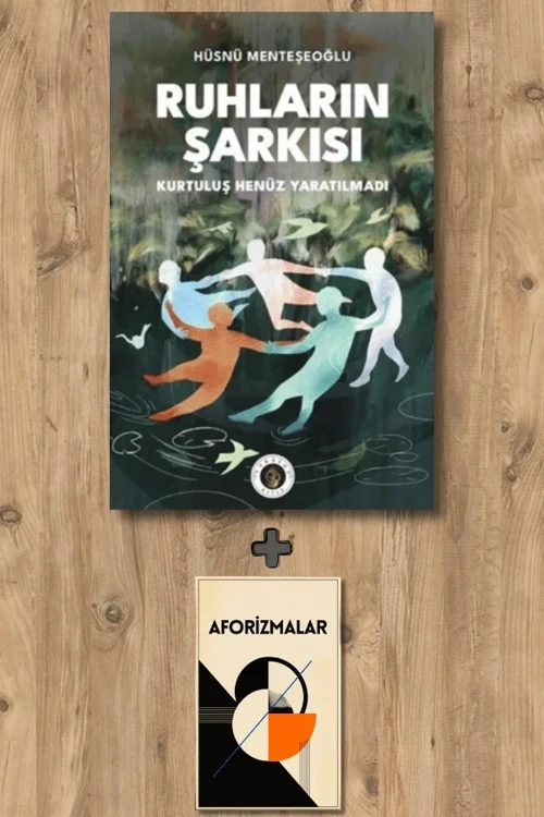 Ruhların Şarkısı + Aforizmalar - Hüsnü Menteşeoğlu