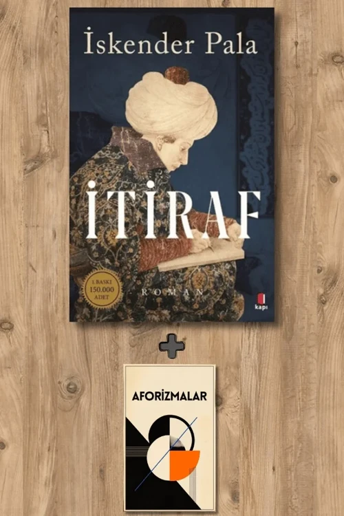 İtiraf + Aforizmalar - İskender Pala
