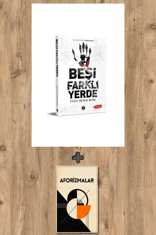 Beşi Farklı Yerde + Aforizmalar - Fazlı Selam Buğu