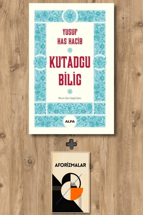 Kutadgu Bilig + Aforizmalar - Yusuf Has Hacib