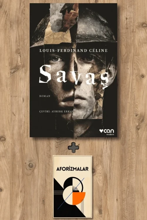 Savaş + Aforizmalar - LouisFerdinand Celine