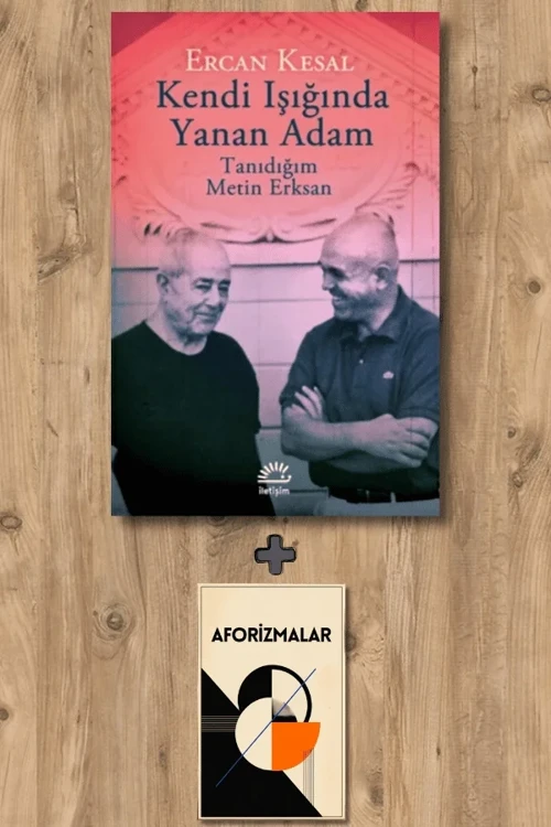 Kendi Işığında Yanan Adam + Aforizmalar - Ercan Kesal