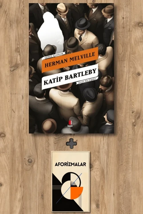 Katip Bartleby + Aforizmalar - Herman Melville
