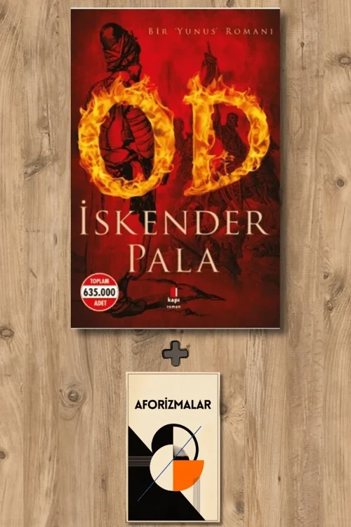 Od - Bir Yunus Romanı + Aforizmalar - İskender Pala