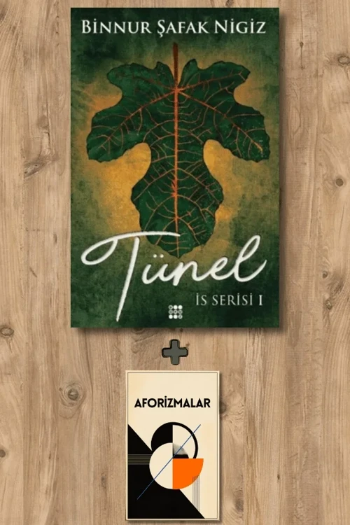 Tünel - İs Serisi 1 + Aforizmalar - Binnur Şafak Nigiz