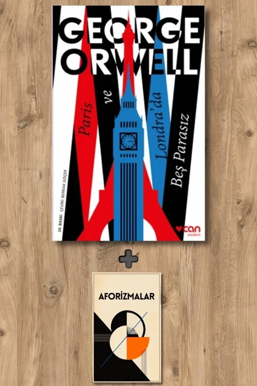 Paris ve Londra'da Beş Parasız + Aforizmalar - George Orwell