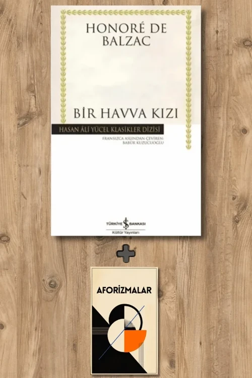Bir Havva Kızı + Aforizmalar - Honore de Balzac