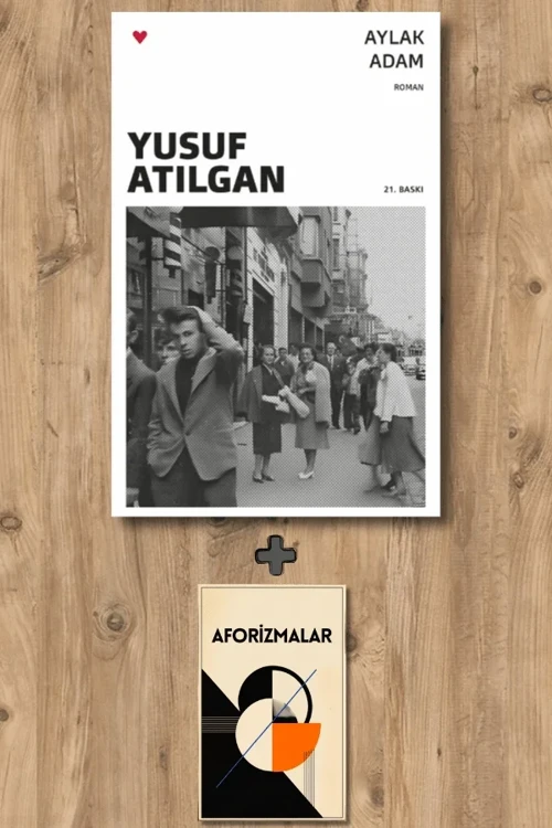 Aylak Adam + Aforizmalar - Yusuf Atılgan