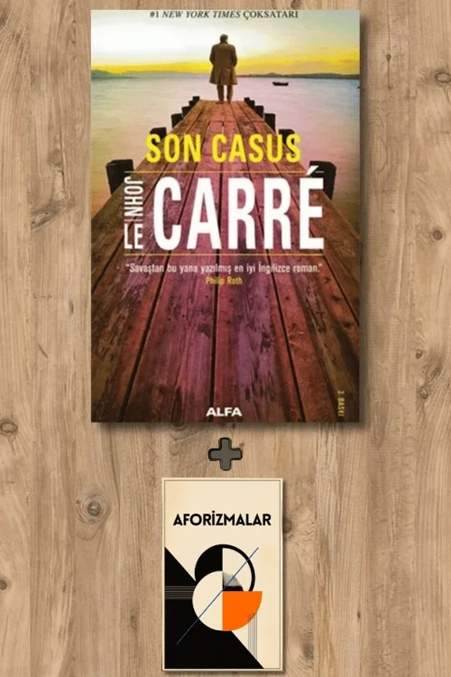 Son Casus + Aforizmalar - John Le Carre