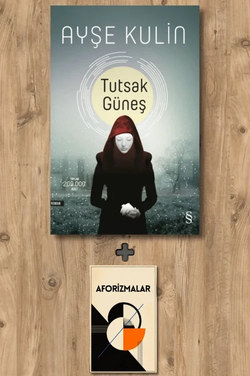 Tutsak Güneş + Aforizmalar - Ayşe Kulin