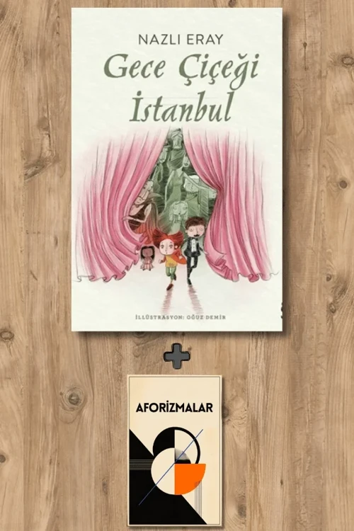 Gece Çiçeği İstanbul + Aforizmalar - Nazlı Eray