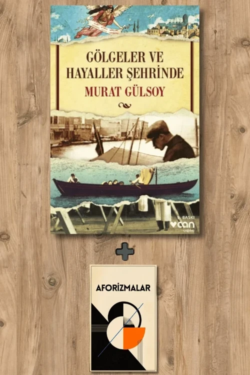 Gölgeler ve Hayaller Şehrinde + Aforizmalar - Murat Gülsoy
