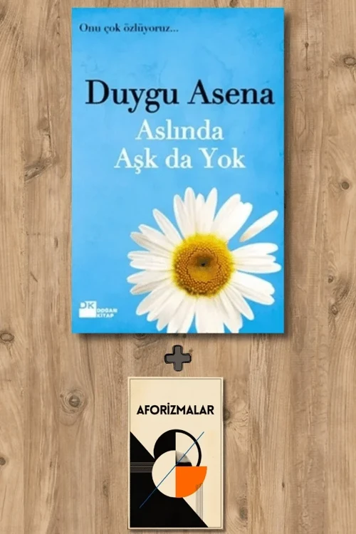 Aslında Aşk da Yok + Aforizmalar - Duygu Asena