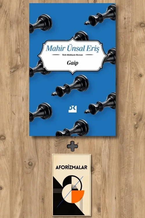 Gaip + Aforizmalar - Mahir Ünsal Eriş
