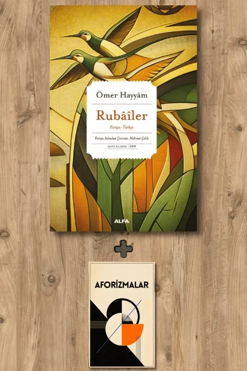 Rubâîler + Aforizmalar - Ömer Hayyam
