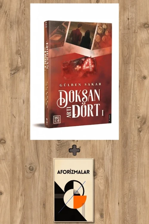 Doksan Artı Dört 1 + Aforizmalar - Gülben Sakar