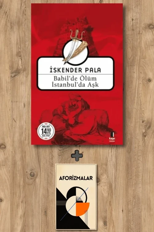 Babil'de Ölüm İstanbul'da Aşk (Midi Boy) + Aforizmalar - İskender Pala