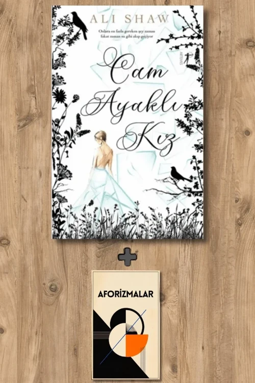 Cam Ayaklı Kız + Aforizmalar - Ali Shaw