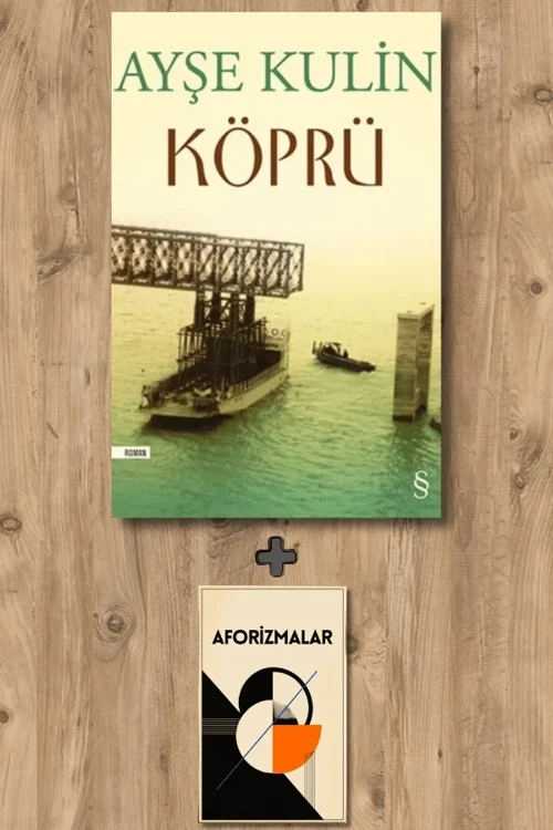Köprü + Aforizmalar - Ayşe Kulin