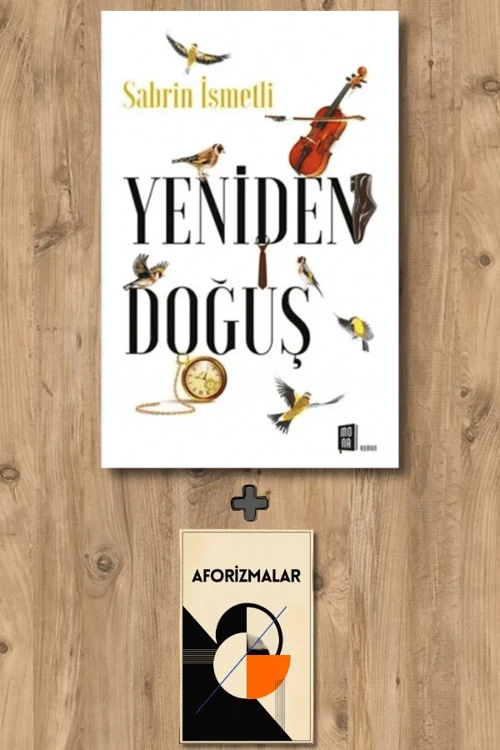 Yeniden Doğuş + Aforizmalar - Sabrin İsmetli