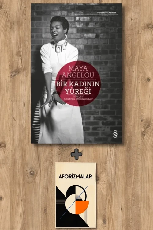Bir Kadının Yüreği + Aforizmalar - Maya Angelou