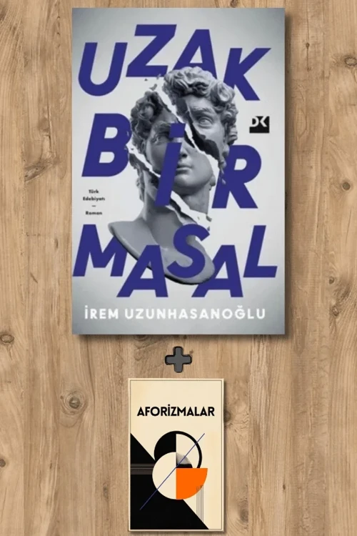 Uzak Bir Masal + Aforizmalar - İrem Uzunhasanoğlu