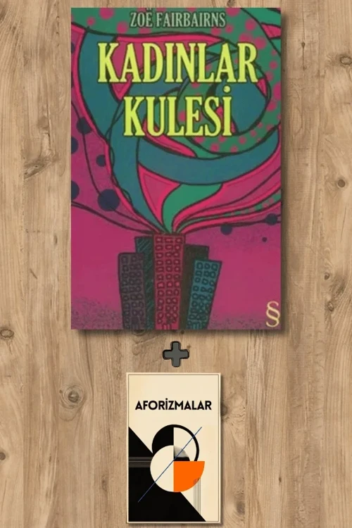 Kadınlar Kulesi + Aforizmalar - Zoe Fairbairns