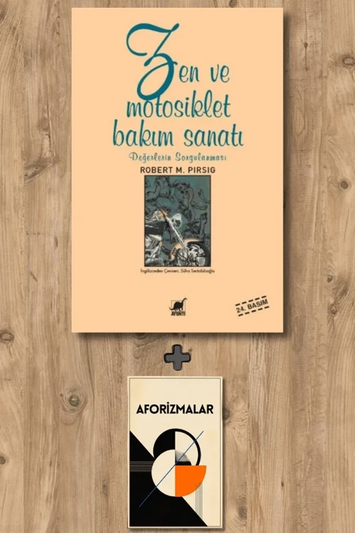 Zen ve Motosiklet Bakım Sanatı + Aforizmalar - Robert M. Pirsig