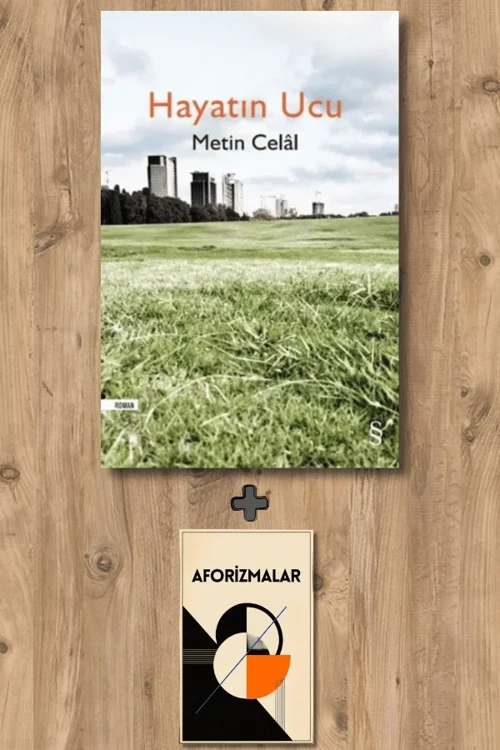 Hayatın Ucu + Aforizmalar - Metin Celal