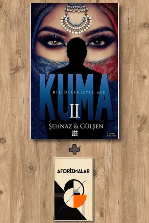 Kuma 2 + Aforizmalar - Şehnaz ve Gülşen